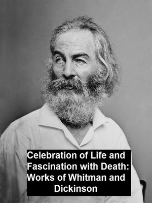 cover image of Celebration of Life and Fascination with Death Works of Whitman and Dickinson
